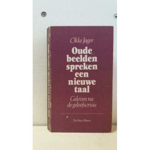 Jager, Ds. Okke,: Oude beelden spreken een nieuwe taal