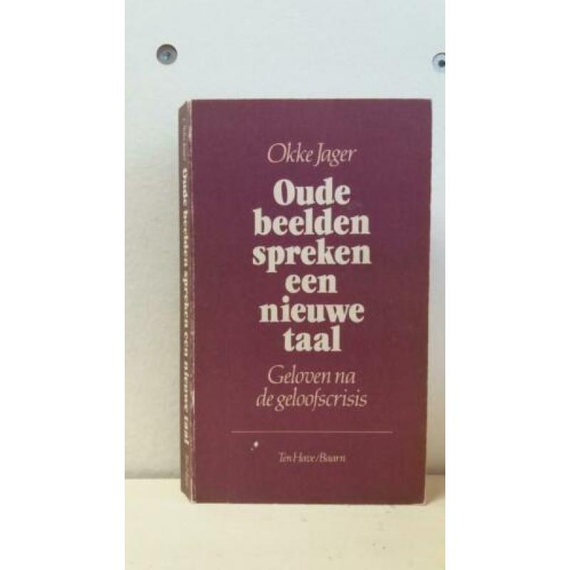Jager, Ds. Okke,: Oude beelden spreken een nieuwe taal