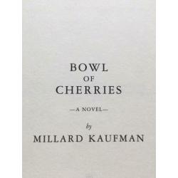 Bowl of Cherries by Millard Kaufman (2007, Hardcover)