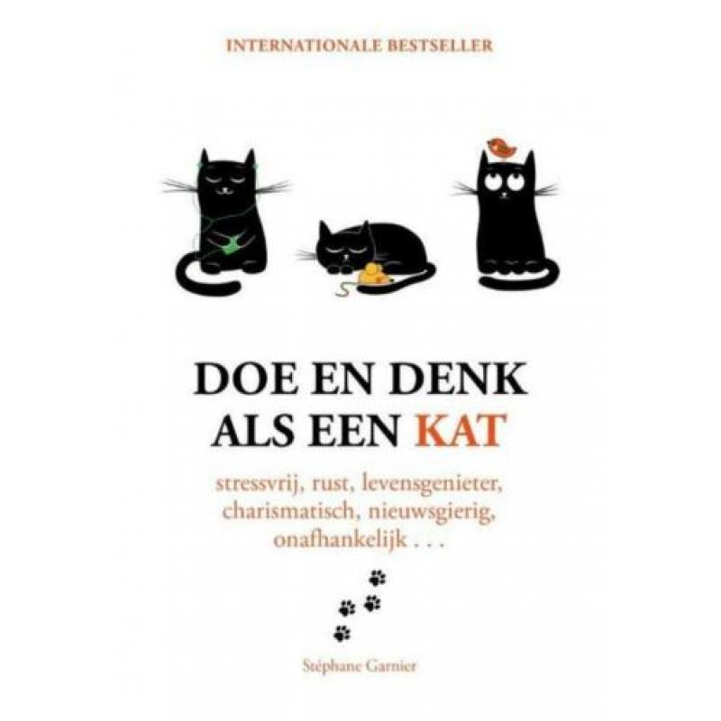 Doe en denk als een kat - Stressvrij, rustig, levensgenieter