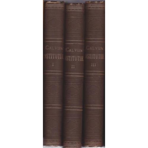 Johannes CALVIJN - Institutie - Deel I,II en III
