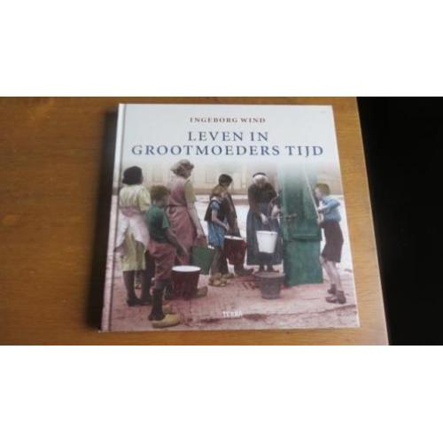 Leven in grootmoeders tijd