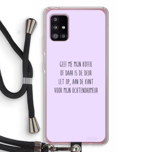 Ochtendhumeur: Samsung Galaxy A51 5G Transparant Hoesje met koord
