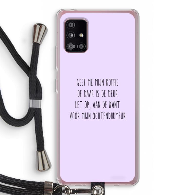 Ochtendhumeur: Samsung Galaxy A51 5G Transparant Hoesje met koord